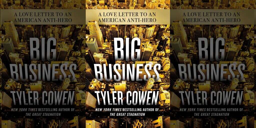 Big Business with Tyler Cowen