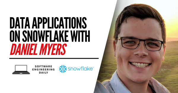 Data Applications on Snowflake with Daniel Myers