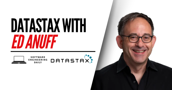 DataStax with Ed Anuff