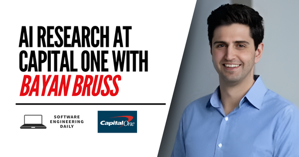 AI Research at Capital One with Bayan Bruss