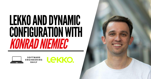 Lekko and Dynamic Configuration with Konrad Niemiec