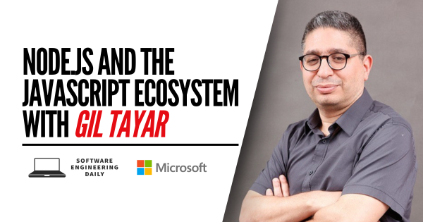 Node.js and the Javascript Ecosystem with Gil Tayar