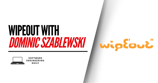 WipEout with Dominic Szablewski