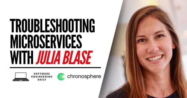 Troubleshooting Microservices with Julia Blase