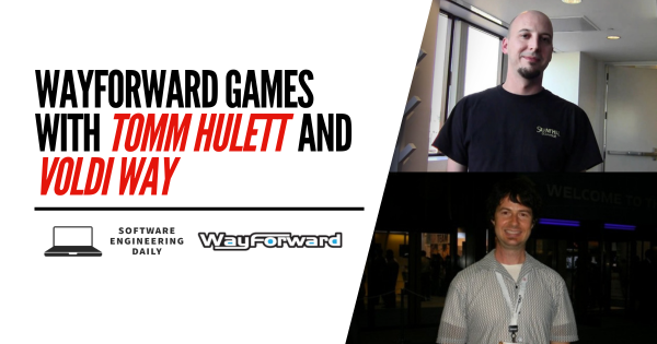 WayForward Games with Tomm Hulett and Voldi Way