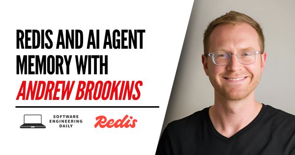 Redis and AI Agent Memory with Andrew Brookins