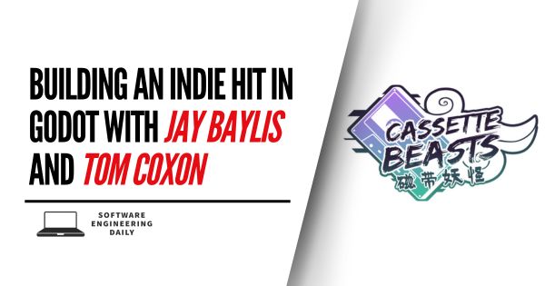 Building an Indie Hit in Godot with Jay Baylis and Tom Coxon