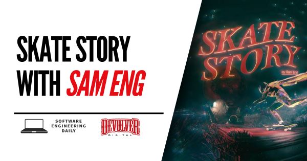 Skate Story with Sam Eng