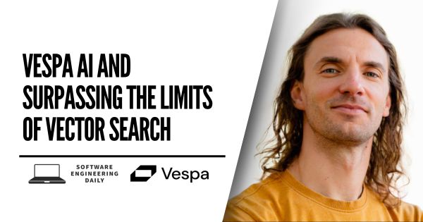 Vespa AI and Surpassing the Limits of Vector Search